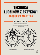 Technika Ludzików z Patyków Jacquesa Martela. Autor: Lucie Bernier, Robert Lenghan. ZdrowePodejscie.pl Okładka książki Technika Ludzików z Patyków Jacquesa Martela