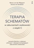 Okładka książki Terapia schematów w zaburzeniach osobowości z wiązki C. Leczenie klientów z zależnym, unikowym i obsesyjno-kompulsyjnym zaburzeniem osobowości