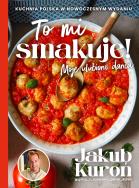 Okładka książki To mi smakuje! Moje ulubione dania
