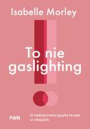 Okładka książki To nie gaslighting