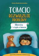 Okładka książki Tomcio rozwiązuje problemy. Choroba i wizyta u lekarza