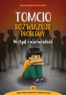 Tomcio rozwiązuje problemy Wstyd i nieśmiałość. Autor: Kańciurzewska Anna. ZdrowePodejscie.pl Okładka książki Tomcio rozwiązuje problemy Wstyd i nieśmiałość