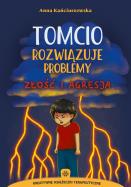 Okładka książki Tomcio rozwiązuje problemy złość i agresja