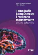 Okładka książki Tomografia komputerowa i rezonans magnetyczny