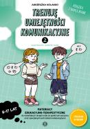 Trenuję umiejętności komunikacyjne 2. Autor: Agnieszka Kolanko. ZdrowePodejscie.pl Okładka książki Trenuję umiejętności komunikacyjne 2
