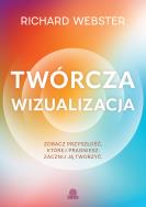 Okładka książki Twórcza wizualizacja. Jak przyciągnąć to, czego pragniesz