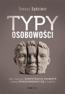 Okładka książki Typy osobowości. Jak rozwijać kompetencje osobiste i lepiej porozumiewać się z ludźmi
