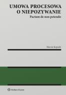 Okładka książki Umowa procesowa o niepozywanie (pactum de non petendo)