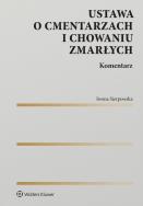 Okładka książki Ustawa o cmentarzach i chowaniu zmarłych. Komentarz