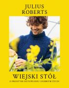 Okładka książki Wiejski stół. O prostym gotowaniu i dobrym życiu