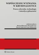 Współczesne wyzwania w kryminalistyce. Prawa człowieka, technologie i interdyscyplinarność. Autor: Irena Malinowska, Goc Mieczysław, Błaszczak Bartosz, Henryk Malewski. ZdrowePodejscie.pl Okładka książki Współczesne wyzwania w kryminalistyce. Prawa człowieka, technologie i interdyscyplinarność