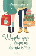 Okładka książki Wszystko czego pragnę na Święta to Ty