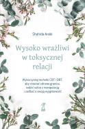 Okładka książki Wysoko wrażliwi w toksycznej relacji