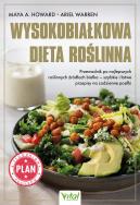 Wysokobiałkowa dieta roślinna. Przewodnik po najlepszych roślinnych źródłach białka. Autor: Maya A. Howard, Ariel Warren. ZdrowePodejscie.pl Okładka książki Wysokobiałkowa dieta roślinna. Przewodnik po najlepszych roślinnych źródłach białka