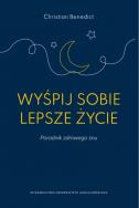 Okładka książki Wyśpij sobie lepsze życie