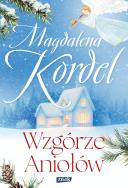 Wzgórze Aniołów. Autor: Magdalena Kordel. ZdrowePodejscie.pl Okładka książki Wzgórze Aniołów