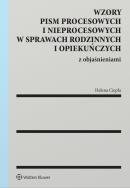 Okładka książki Wzory pism procesowych i nieprocesowych w sprawach rodzinnych i opiekuńczych z objaśnieniami