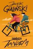 Zabójczy tandem. Autor: Jacek Galiński. ZdrowePodejscie.pl Okładka książki Zabójczy tandem
