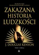 Zakazana historia ludzkości wyd. 2025. Autor: J. Douglas Kenyon. ZdrowePodejscie.pl Okładka książki Zakazana historia ludzkości wyd. 2025