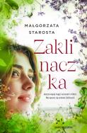 Zaklinaczka. Autor: małgorzata Starosta. ZdrowePodejscie.pl Okładka książki Zaklinaczka