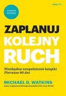 Zaplanuj kolejny ruch. Autor: Watkins Michael D.. ZdrowePodejscie.pl Okładka książki Zaplanuj kolejny ruch