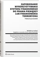 Okładka książki Zapobieganie wykorzystywaniu systemu finansowego do prania pieniędzy lub finansowania terroryzmu. Praktyczny przewodnik