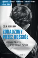Okładka książki Zdradzony przez Kościół