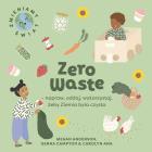 Okładka książki Zero Waste napraw, oddaj, wykorzystaj, żeby ziemia była czysta