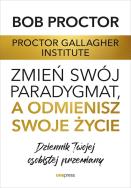 Okładka książki Zmień swój paradygmat, a odmienisz swoje życie. Dziennik Twojej osobistej przemiany