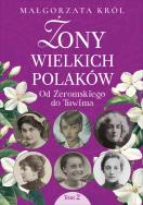 Żony wielkich Polaków, t. 2. Od Żeromskiego do Tuwima. Autor: Król Małgorzata. ZdrowePodejscie.pl Okładka książki Żony wielkich Polaków, t. 2. Od Żeromskiego do Tuwima
