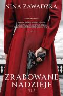 Zrabowane nadzieje - uszkodzone. Autor: Nina Zawadzka. ZdrowePodejscie.pl Okładka książki Zrabowane nadzieje - uszkodzone